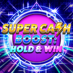 Super Cash Boost: Hold & Win